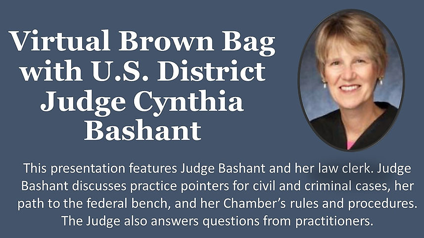 Brown Bag with U.S. District Judge Cynthia A. Bashant
